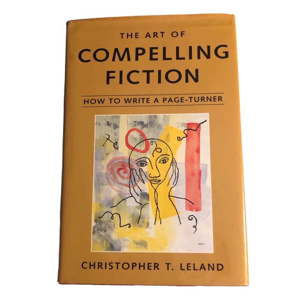 The Art of Compelling Fiction, How to Write a Page Turner Hardcover Book